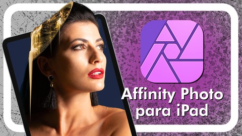 ▶︎ Affinity Photo | MASTER en FOTOMONTAJE con iPad